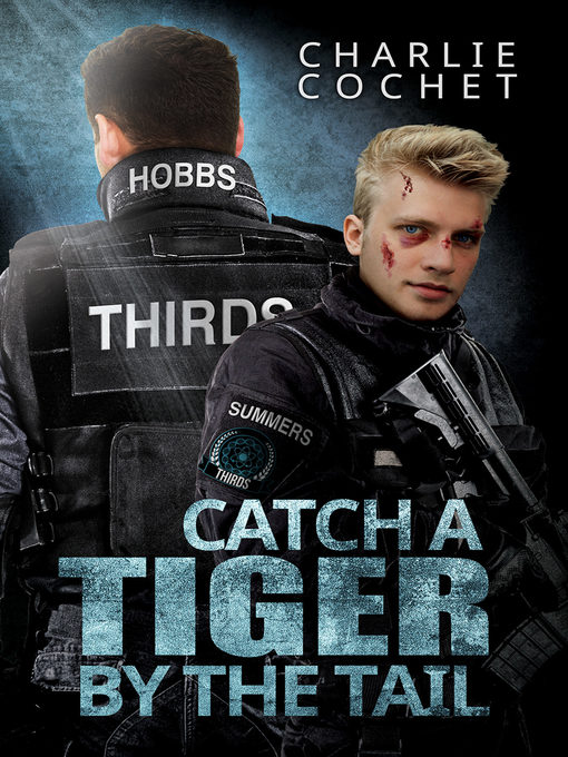 Title details for Catch a Tiger by the Tail by Charlie Cochet - Available